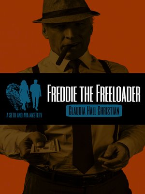cover image of Freddie the Freeloader, a Seth and Ava Mystery